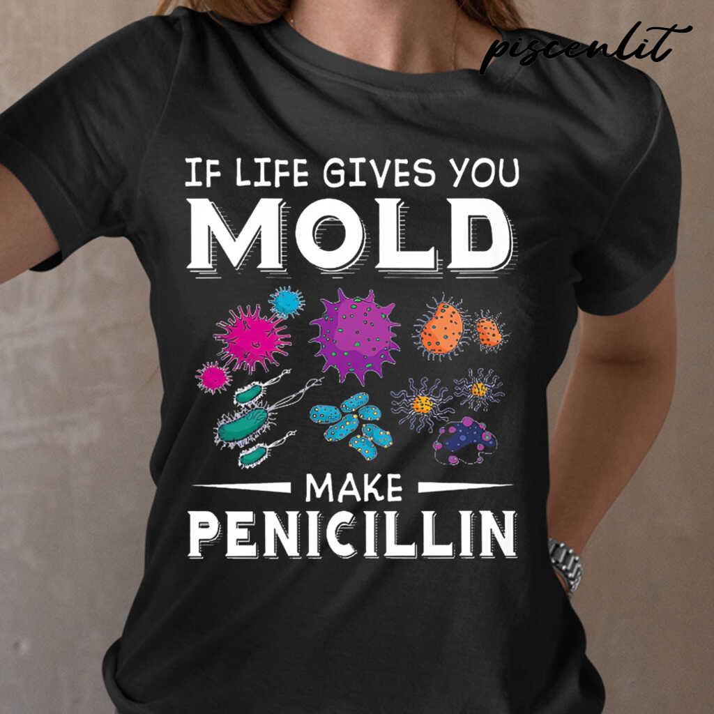 when god gives you mold make penicillin